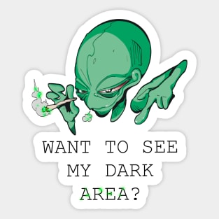 Aliens - Wanna see my Dark Area? Sticker